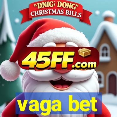 vaga bet